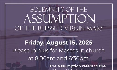 Solemnity of the Assumption - Holy Day of Obligation