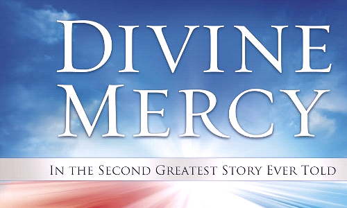 Divine Mercy in the Second Greatest Story Ever Told