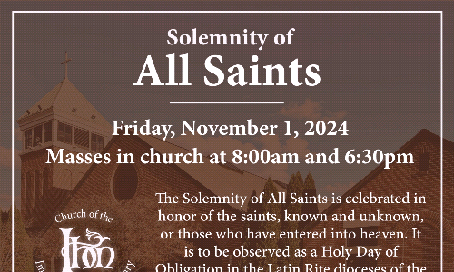 Solemnity of All Saints - Holy Day of Obligation